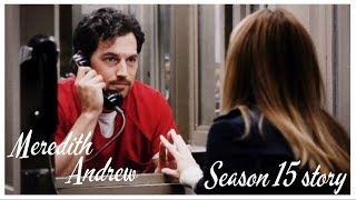 Meredith & Andrew // Their story (season 15)