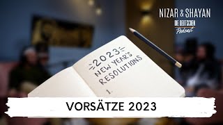Vorsätze 2023 | #279 Nizar & Shayan Podcast