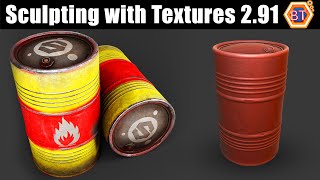 Blender 2.91 _ Oil Barrels | Sculpting with Textures