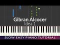 Gibran alcocer  idea 1 slow easy piano tutorial