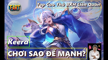 AOV – Top Keera Liên Quân 2025 – Cách Chơi, Build Đồ & Combo Cực Mạnh!