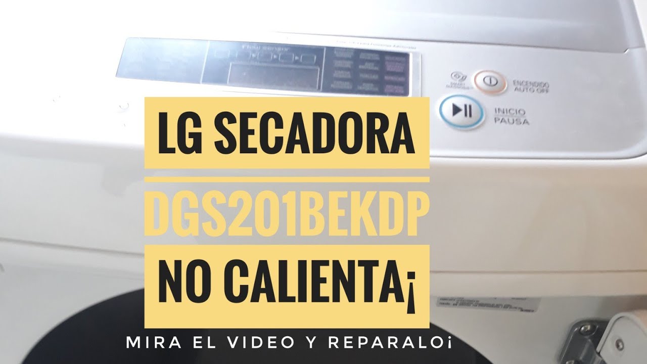 ideología Industrializar menú No seca Tu Secadora¡¡, mira por qué¡ LG DGS201BEKDP #porque #secadora #No  #calienta - YouTube