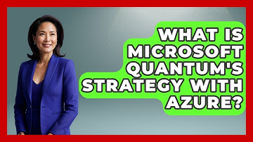 What Is Microsoft Quantum