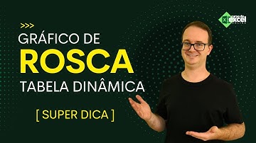 Tutorial Completo: Crie Gráficos de Rosca Profissionais com Tabela Dinâmica no Excel [PASSO A PASSO]