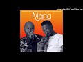 Onesimus ft Vusi Nova- Maria (Prod by DJ Megi)