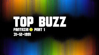Top Buzz - Fantazia (Part 1) (31-12-1991)
