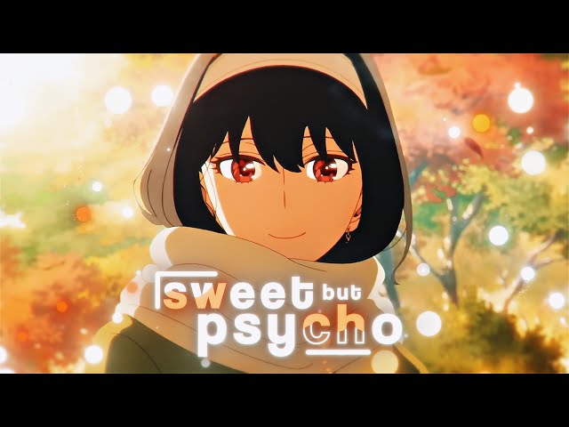 Sweet but Psycho 💘 | Spy X Family Edit - AMV 4K class=