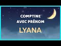 Lyana  comptine personnalise avec ce prnom