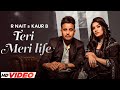 Teri meri life  r nait  kaur b  latest punjabi songs 2023  new punjabi songs 2023