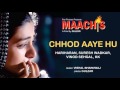 Chhod Aaye Hum Best Song - Maachis|Hariharan|Suresh Wadkar|KK|Gulzar|Vishal Bhardwaj Mp3 Song