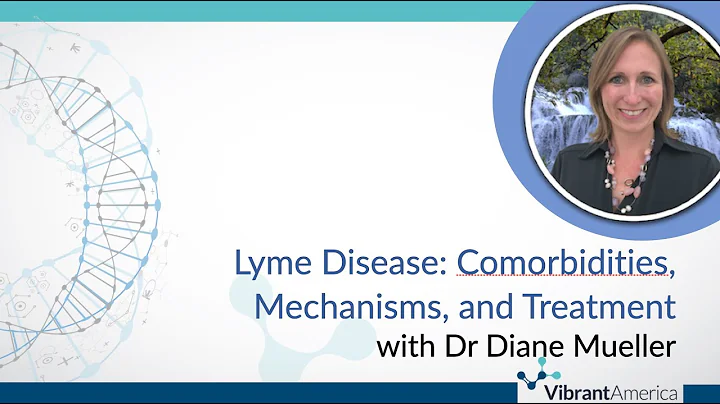 Lyme Disease: Comorbidities, Mechanisms, and Treat...