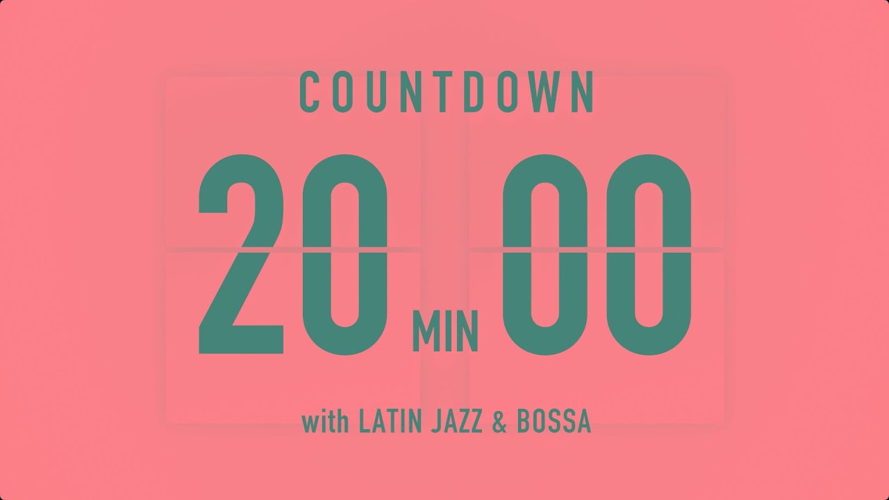 20 Minutes Countdown Timer Flip clock🎵 / +Latin Jazz & Bossa 🌞🔔 YouTube