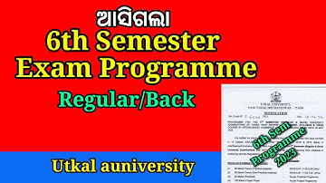 ଆସିଗଲା 6th semester exam program 2023, Utkal university 6th semester exam program, 6th sem exam date
