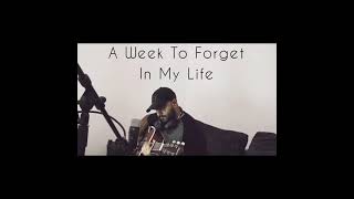 A Week To Forget - In My Life (Live Performance)