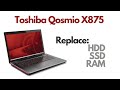 How To Replace Upgrade HDD SSD RAM - Toshiba Qosmio X875 Gaming Laptop