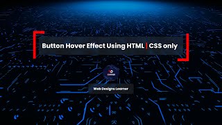Button Hover Effects Using HTML | CSS only