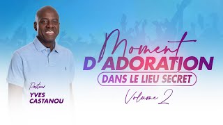 Moment d'Adoration - DANS LE LIEU SECRET (Volume 2) [Intégral]