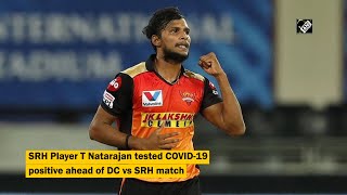 SRH player T Natarajan tests COVID-19 positive, SRH-DC game on