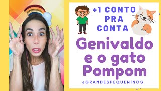 Genivaldo e o Gato Pompom / +1 Conto Pra Conta