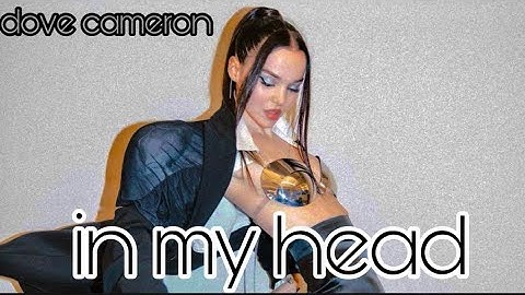 Dove Cameron - In My Head (Official Snippet)
