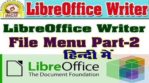 LibreOffice Writer File Menu Tutorial in Hindi || File Menu In LibreOffice Writer || File Menu ||