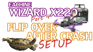 Setting Up Flip Over After Crash on the Eachine Wizard X220 Flysky I6X
