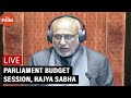 LIVE: Parliament Budget Session, Rajya Sabha