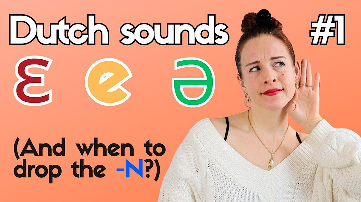 3 manieren om de E uit te spreken in het Nederlands! En wanneer slik je de -N in? #learndutchwithkim