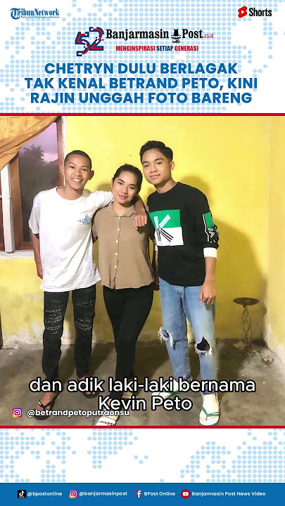 Dulu Berlagak Tak Kenal, Chetryn Kini Rajin Unggah Foto Bareng Betrand Peto