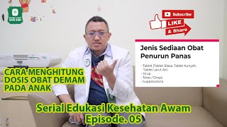 Cara Menghitung Dosis Obat Demam Anak || Serial Edukasi Kesehatan Awam RS Sari Asih Group