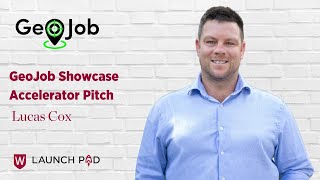 GeoJob - Launch Pad Accelerator Showcase 2021