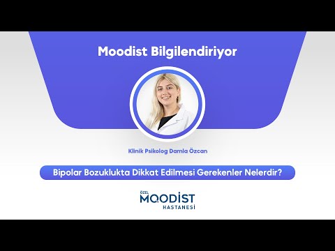 Bipolar Bozuklukta Dikkat Edilmesi Gerekenler Nelerdir? | Klinik Psikolog Damla Özcan