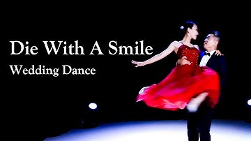 Die With A Smile (Bruno Mars & Lady Gaga) - Wedding Dance Choreography · Waltz Style | 婚礼原创编舞·华尔兹风格