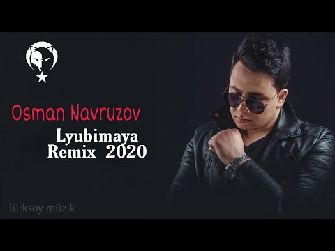 #Türksoymüzik #2020Remix #Lyobimaya  Osman Navruzov - Lyubimaya 2020 Remix (Türksoy müzik )