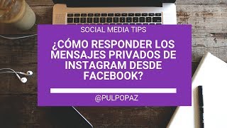 ¿Cómo responder los mensajes directos de Instagram desde Facebook? #SocialMediaTips