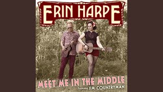 Miniatura de vídeo de "Erin Harpe - Meet Me in the Middle"