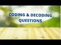 CODING &amp; DECODING QUESTIONS