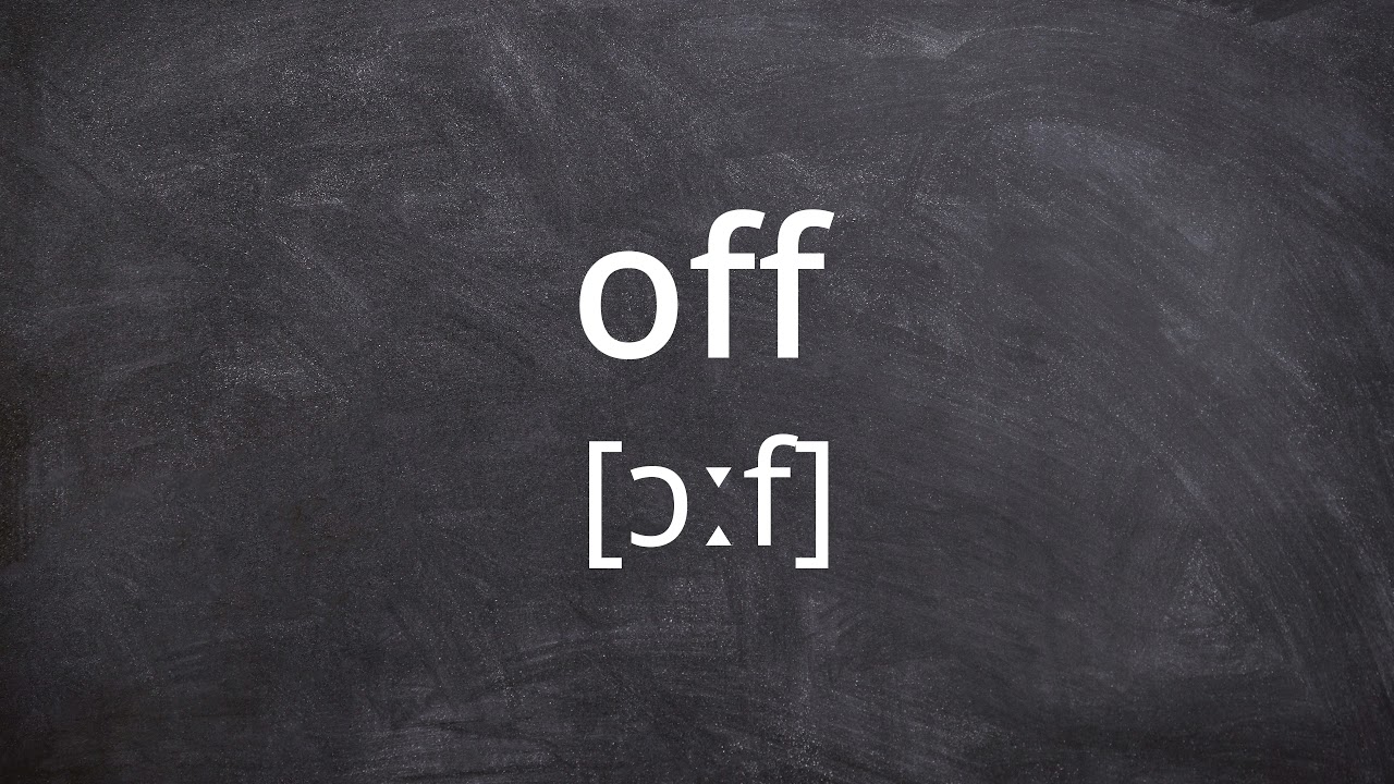 OFF   Pronunciation in American English