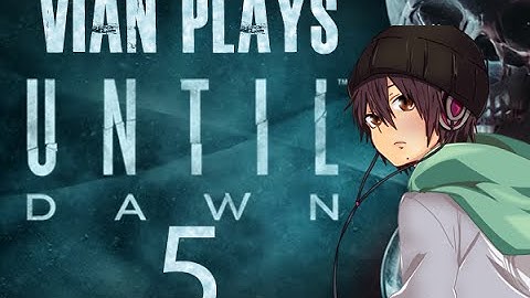 Until Dawn (5): Jealousy, Part 2