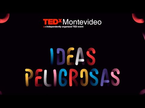 Llega una nueva edición de TEDx Montevideo bajo la consigna "ideas peligrosas"