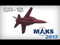 MAKS 2017 - KB SAT SR-10 Trainer Jet - HD 50fps