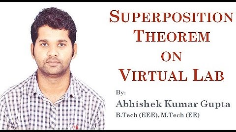 Superposition Theorem on Virtual Lab (For B. Tech & Diploma)