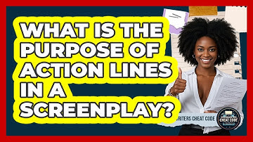 What Is The Purpose Of Action Lines In A Screenplay? - Screenwriter