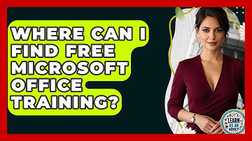 Where Can I Find Free Microsoft Office Training? - Learn As An Adult