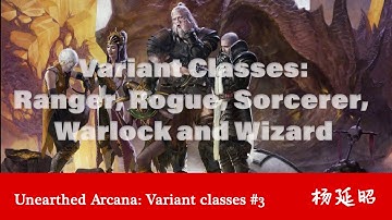 Unearthed Arcana Variant Classes: Ranger, Rogue, Sorcerer, Warlock, Wizard