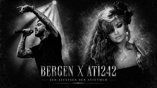 Ati242 & Bergen - Sen Affetsen Ben Affetmem [Mashup]