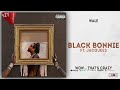 Wale Black Bonnie Ft Jacquees Wow That S Crazy mp3