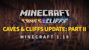 Minecraft 1.18 Caves & Cliffs Update Part 2 - Features Showcase