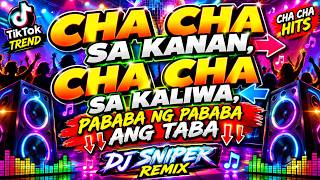 CHA CHA SA KANAN CHA CHA SA KALIWA | PABABA NG PABABA ANG TABA