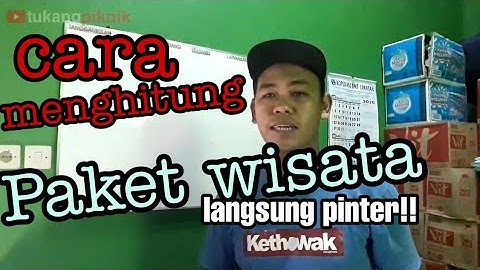 CARA MENGHITUNG PAKET WISATA